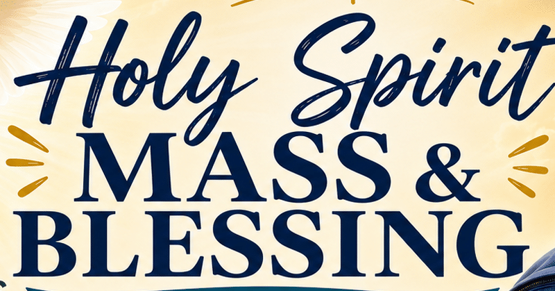 Holy Spirit Mass and Blessing